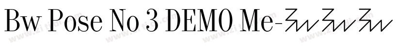 Bw Pose No 3 DEMO Me字体转换
